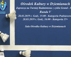OŚRODEK KULTURY W DZIEMIANACH ZAPRASZA NA TURNIEJ BADMINTONA RUNDA V