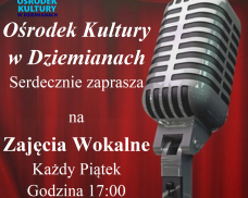 Ośrodek Kultury w Dziemianach serdecznie zaprasza na zajęcia wokalne