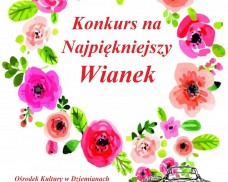 Ośrodek Kultury w Dziemianach ogłasza Konkurs na Najpiękniejszy Wianek