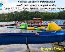 OŚRODEK KULTURY W DZIEMIANACH SERDECZNIE ZAPRASZA NA PARK WODNY – JEZIORO RZUNO