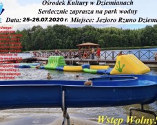 OŚRODEK KULTURY W DZIEMIANACH SERDECZNIE ZAPRASZA NA PARK WODNY – JEZIORO RZUNO